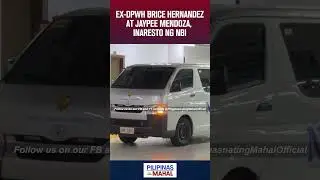 EX-DPWH BRICE HERNANDEZ AT JAYPEE MENDOZA, INARESTO NG NBI