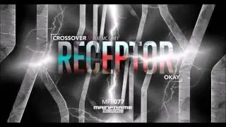 OUT NOW: Receptor - Crossover/Okay