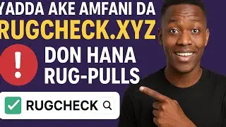YADDA AKE AMFANI DA RUGCHECK.XYZ DON HANA RUG-PULLS &ndash; RUGCHECK TUTORIAL DA HAUSA 