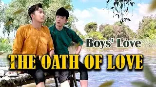 THE OATH OF LOVE ( full ) LỜI THỀ TÌNH YÊU || Huyy Phạm ft. Hữu Duy - Hoài Nam | Drama Boys' Love