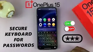 Как включить/отключить защищенную клавиатуру для ввода паролей на OnePlus 15