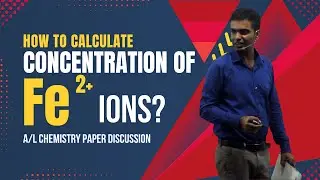 How to calculate the concentration of Fe2+ ions? | A/L Chemistry Model Paper Discussion