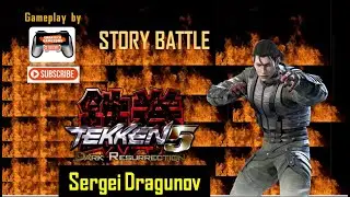 Sergei Dragunov  Story Battle Tekken 5: Dark Resurrection by CREATECH GAMEZONE
