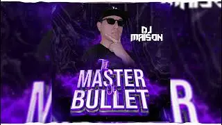 Dj Maison - The Master Of Bullet (Intro)