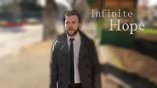 Infinite Hope - A Short Film