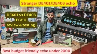 DE401 vs DE403 🔊 Kaunsa Echo Zyada Powerful? Echo Test Aisa Pehle Kabhi Nahi 🔥#strangeramplifier  