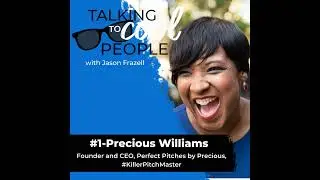 Precious Williams-Founder and CEO, Perfect Pitches by Precious, #KillerPitchMaster