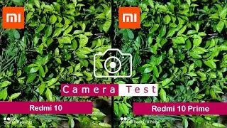 Redmi 10 vs Redmi 10 Prime | Camera Comparison | Camera Test | |