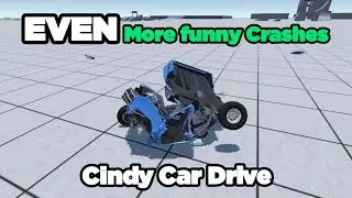 EVEN More Funny Crashes (Cindy Car Drive, part 1)