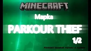 PARKOUR THIEF MAPKA -ODCINEK 1-