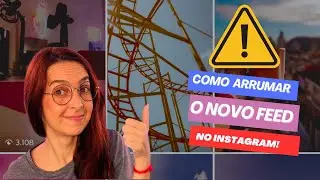 ⚠️⚠️ COMO CORRIGIR SEU FEED NO NOVO TAMANHO! | Luh Testoni Fotografia e Criatividade