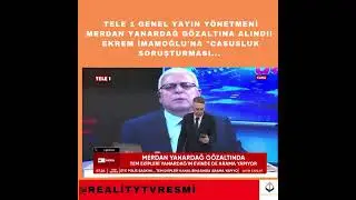 Tele 1 Genel Yayın Y&ouml;netmeni Merdan Yanardağ g&ouml;zaltında! Ekrem İmamoğlu'na 