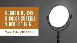 GoGoril BL-C45 BiColor S&uuml;rekli Video Led Işık Tanıtımı