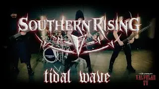 SOUTHERN RISING - Tidal Wave (official video)