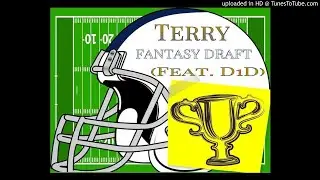Terry Wright - Fantasy Draft (Feat. D1D)