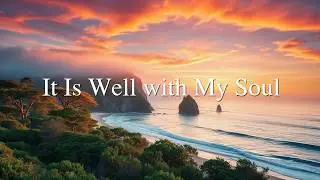 It Is Well With My Soul (Music Video) | New Arrangement