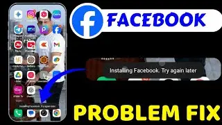 Facebook Not Opening Problem Today || Facebook Installing Please Try Again Later Problem Today