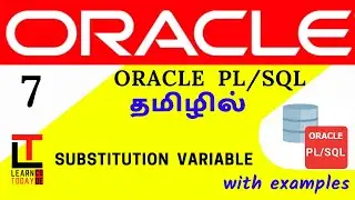 Substitution Variable | VARIABLE TYPES | Oracle PLSQL tutorial in TAMIL@learncodetodaytamil​