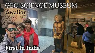 😱EXPLORE.|| 💎Geo Science Museum 🫡|| Gwalior || First Museum In INDIA || Mohan Yadav jiii &hearts;️ C.M ||