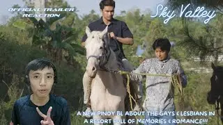 [NEW PINOY BL TO LOOK FORWARD TO!!!] Sky Valley Official Trailer REACTION