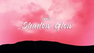 Janji - Shadow Glow (Lyrics)