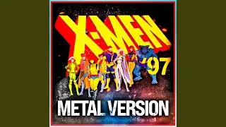 X-Men '97 Theme (Metal Version)