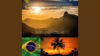 Relaxed Bossanova for Drinks