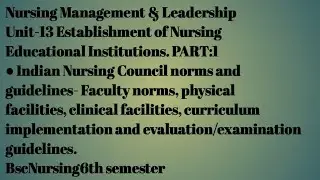 Indian Nursing Council norms and guidelines|Faculty norms||Physical facilities|Clinical facilities||