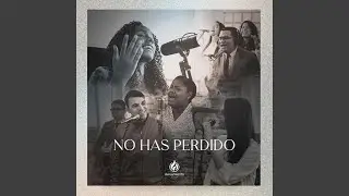No has perdido