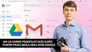Jak za darmo przesyłać duże ilości plików przez maila oraz Dysk Google?