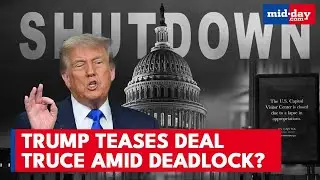 Deadlock in D.C.: Trump Teases Deal With Democrats Then Pulls Back Amid Shutdown Chaos | WATCH