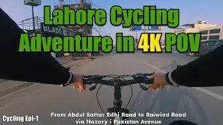 Abdul Sattar Edhi Road to Raiwind Road: Lahore's Cycling Trail in 4K POV