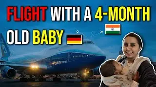 Germany to India |Travelling with 4 months old  baby on plane| HOW to FLY with an INFANT