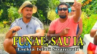 Esekia Ielafi Soamauli - FUNA E, SAU IA (Official Music Video)
