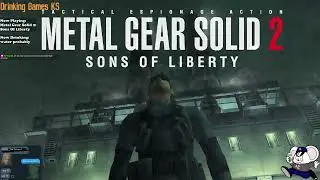 Drinking Games KS 1/19/2025 - Metal Gear Solid 2: Sons Of Liberty (part 1)