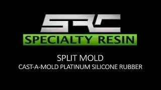 Specialty Resin split mold using Cast a Mold Platinum silicone rubber