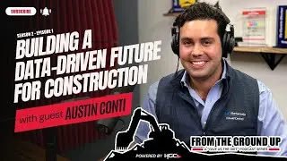 2.1 Building A Data-driven Future for Construction with Austin Conti
