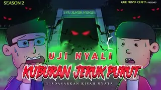 Gue Punya Cerita -  Uji Nyali Kuburan Jeruk Purut - SEASON 2