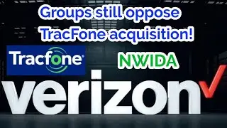 Опасения по поводу приобретения TracFone Verizon все еще существуют, группы потребителей и дилеров продолжают настаивать.
