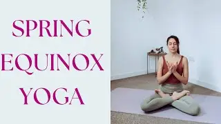 SHORT SPRING EQUINOX VINYASA FLOW🌺