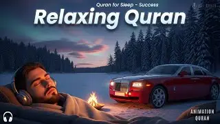 Quran For Success - Sleep - Ruqyah - Study ( ANIMATED ) | Lofi Quran Recitation