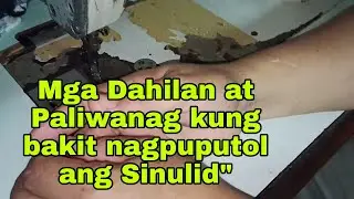 Mga Dahilan at Paliwanag kung bakit nagpuputol ang Sinulid 