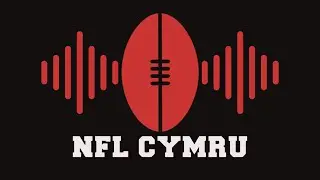 NFL CYMRU PODCAST | LOOKING AT FREE AGENCY