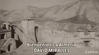 🎥 ALMERÍA 1970 🎬 BIENVENIDOS A LA TIERRA DEL CINE🏜