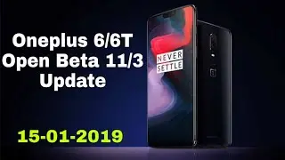 Oneplus 6/6T Open Beta 11/3 Update with January Security Patch