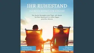 Kapitel 09: Gesundheit im Ruhestand wiederfinden, erhalten und st&auml;rken.7 - Ihr Ruhestand
