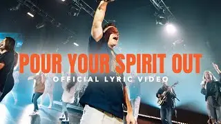 Pour Your Spirit Out - Thrive Worship (Official Lyric Video)