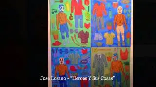 CHICANO ART MOVEMENT presents: The artwork of JOSE LOZANO
