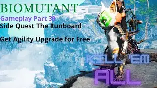 Biomutant Part 39 Side Quest The Runboard | Get Agility Upgrade for Free