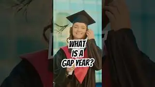 What is a Gap Year?